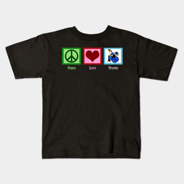 Peace Love Drums Cute Drummer Kids T-Shirt by FogHaland86